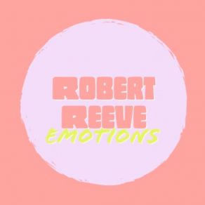 Download track Heartfelt Robert Reeve