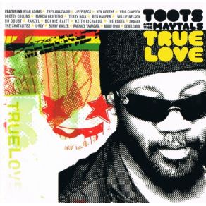 Download track Love Gonna Walk Out On Me Toots & The MaytalsBen Harper