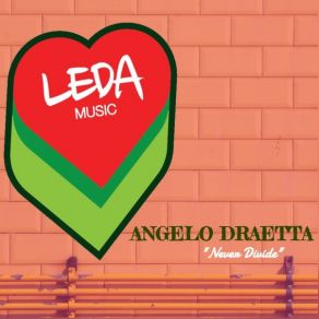 Download track Never Divide (Instrumental Mix) Angelo Draetta