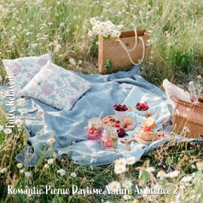 Download track Romantic Picnic Daytime Nature Ambience, Pt. 11 Steve Brassel