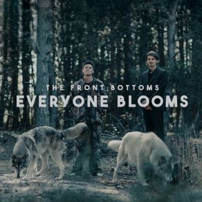 Download track Everyone Blooms The Front Bottoms