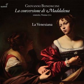 Download track La Conversione Di Maddalena, Pt. 2: No. 33, Questo Non È Del Cielo La Venexiana