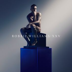 Download track Better Man (XXV) Robbie Williams