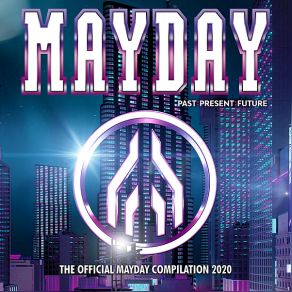 Download track Past. Present. Future (2020 Anthem) Friends Of Mayday