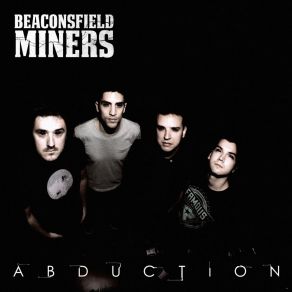 Download track Abduction Beaconsfield Miners