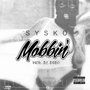 Download track Mobbin' Sysko