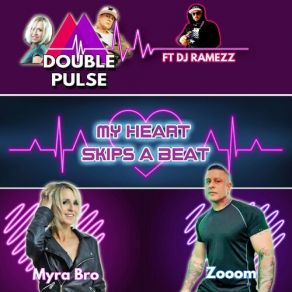 Download track My Heart Skips A Beat Double Pulse