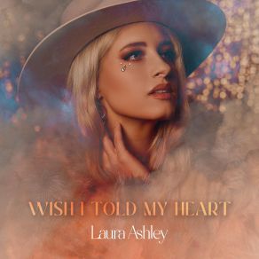 Download track Wish I Told My Heart Laura Ashley