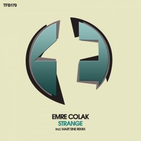 Download track Strange (Mart Sine Remix) Emre Colak