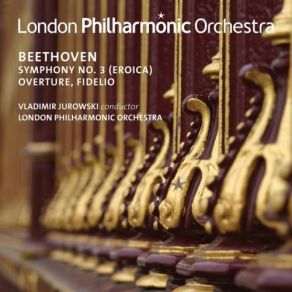 Download track Fidelio, Op. 72 Overture The London Philharmonic Orchestra, Vladimir Jurowski