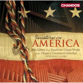 Download track 2. Charles Ives: Variations On America S. 140 Iain Quinn