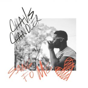 Download track Sang Fo Me Chavis Chandler