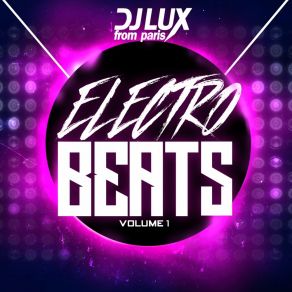 Download track EDM-Lux Dj Lux From Paris