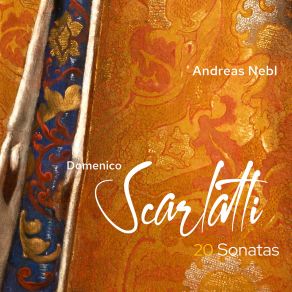 Download track 12. Andreas Nebl - Keyboard Sonata In A Major, Kk. 219 (Arr. For Accordion) Scarlatti Giuseppe Domenico