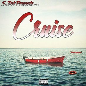 Download track Cruise Freestyle S. Dot