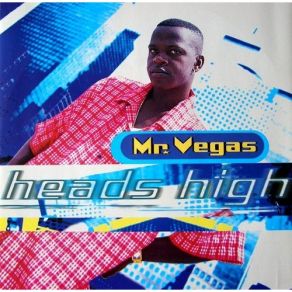 Download track Heads Tigh (Kill'Em With This Remix) Mr. Vegas