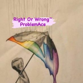 Download track Right Or Wrong Problem Ace