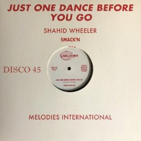 Download track Just One Dance Before You Go Shahid Wheeler