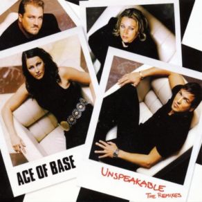 Download track Unspeakable (Radio Edit) Ace Of Base