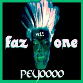 Download track Faz One Vol2 Peyoooo