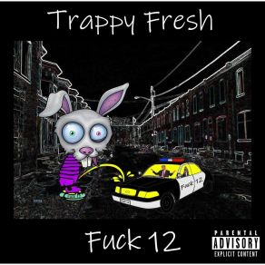 Download track My Wife 12 Trappy Fresh