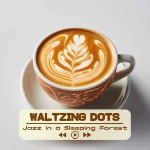 Download track Tranquil Sofa Moments Waltzing Dots