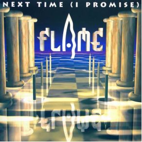 Download track Next Time (Eternal Peace Remix) Kim Sanders, The Flame