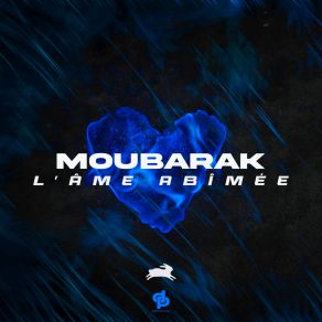 Download track L'âme Abimée Moubarak