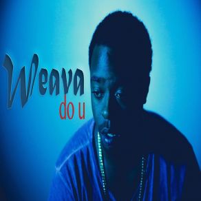 Download track Do U Weava