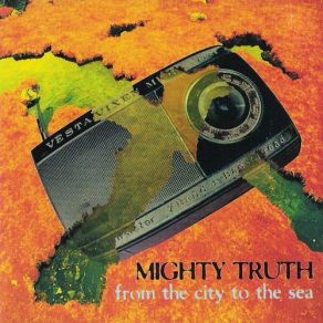 Download track City To The Sea Mighty Truth