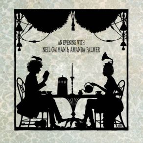 Download track The View From The Cheap Seats Amanda Palmer, Neil Gaiman