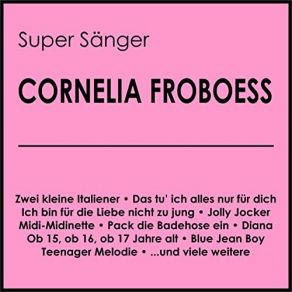 Download track Das Tu' Ich Alles Nur Für Dich Cornelia Froboess