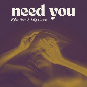 Download track Need You (Extended Mix) Eddy Chrome