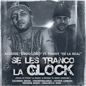 Download track Se Les Tranco La Glock Algenis