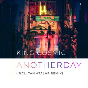 Download track Another Day (Tan Atalar Remix) King CosmicTan Atalar