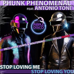 Download track Stop Loving Me, Stop Loving You (Original Radio Edit) Antonio Toni