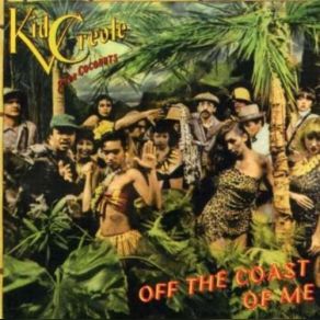 Download track Off The Coast Of Me Kid Creole And The Coconuts