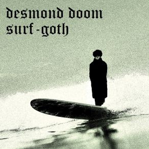 Download track Get Me Out Desmond Doom