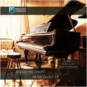 Download track Musicology (Christopher Ivor Restructure) Andrei NiconoffChristopher Ivor