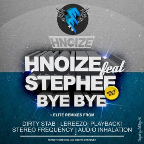Download track Bye Bye (Stereo Frequency Remix) Hnoize, Stephee