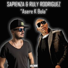 Download track Asere K Bola (Andry J Remix Radio Edit) Romano & Sapienza, Ruly Rodriguez