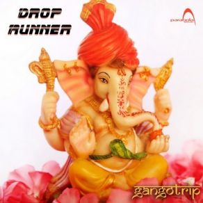 Download track Gangotrip Drop Runner