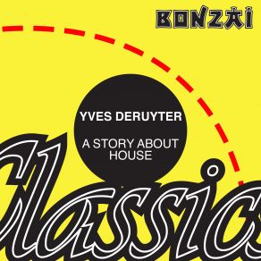 Download track A Story About House (The Aggressor Remix) Yves Deruyter