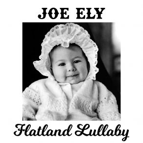 Download track Rock My Baby To Sleep Joe Ely