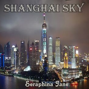 Download track Shanghai Nights Seraphina Jane