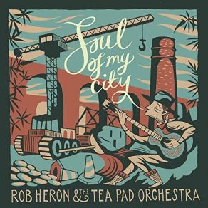 Download track Fool Talkin' Man Rob Heron, The Tea Pad Orchestra