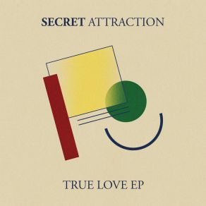 Download track True Love Secret Attraction