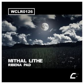 Download track Ribena Pad Original Mix Mithal Lithe