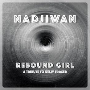 Download track Rebound Girl (Clean) [Clean] Nadjiwan