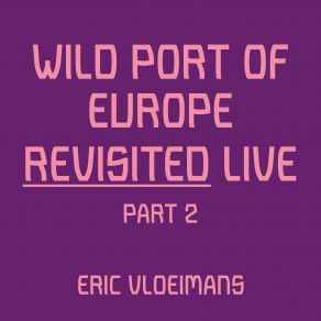 Download track De Haven (Revisited - Live Part 1) Eric Vloeimans, Jorg Brinkmann, Dirk-Peter Kölsch